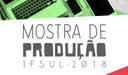 Mostra de Produção 2018 IFSul.jpg