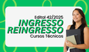 Ingresso e Reingresso Cursos Técnicos.png
