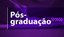 Pós-Graduação.jpeg