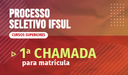 SUP_Matriculas_Selo_1a Chamada_Câmpus Pelotas.png