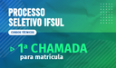 Matrículas_Selo_1a Chamada_Câmpus Pelotas.png
