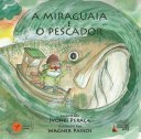 Capa - A Miraguaia e o Pescador.jpg