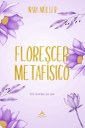 Capa - Florescer Metafísico - Nara Muller.jpg